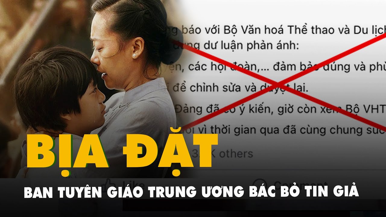 Thông tin 'yêu cầu chỉnh sửa phim Đất rừng phương Nam' là không xác thực, bịa đặt