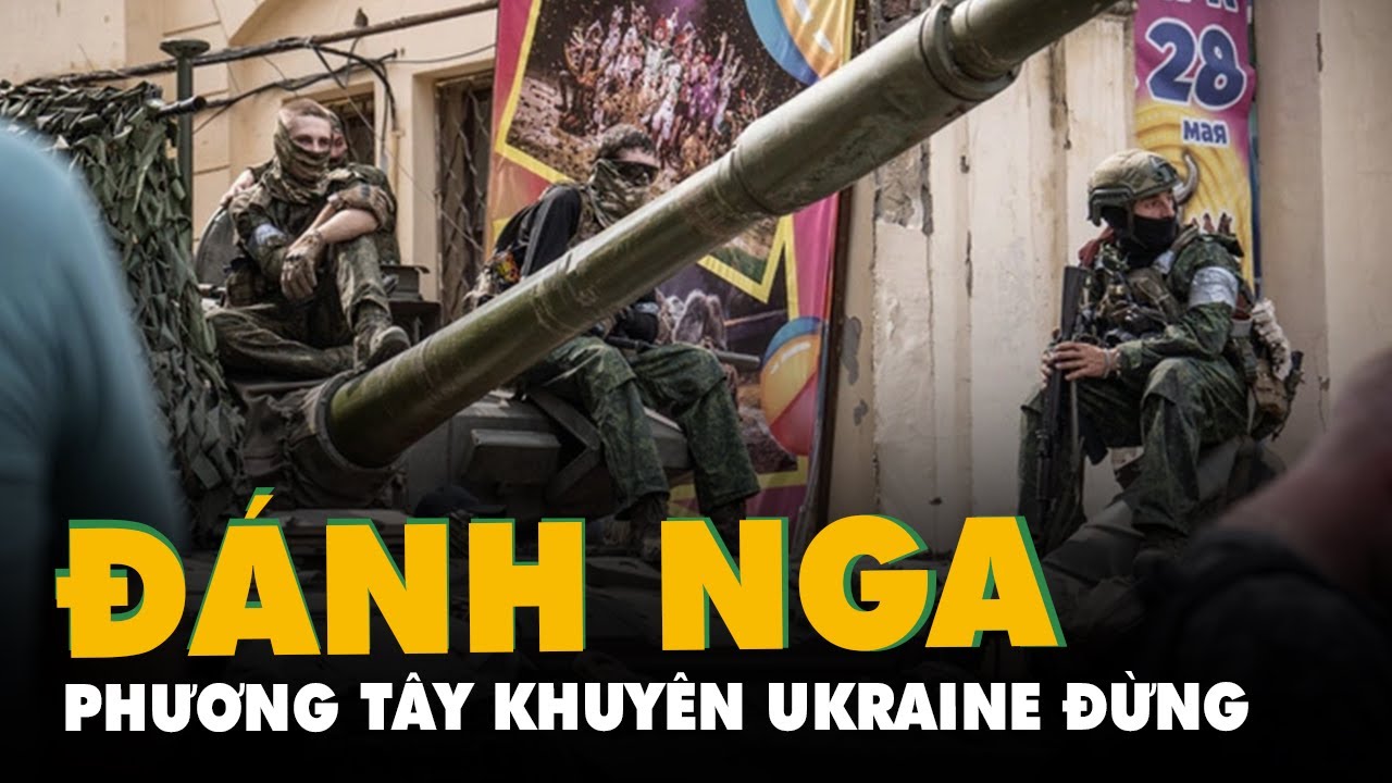 Phương Tây khuyên Ukraine đừng đánh vào Nga trong lúc Wagner nổi loạn