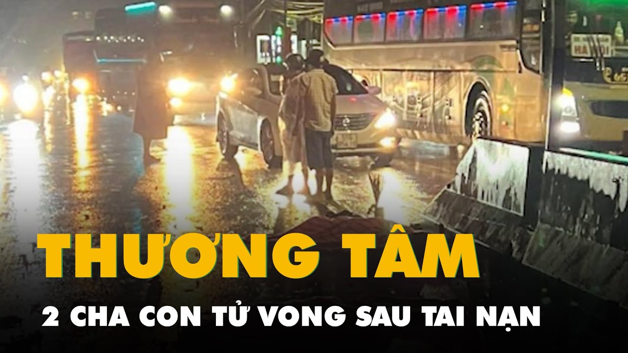 Xe khách va chạm xe máy, hai cha con tử vong