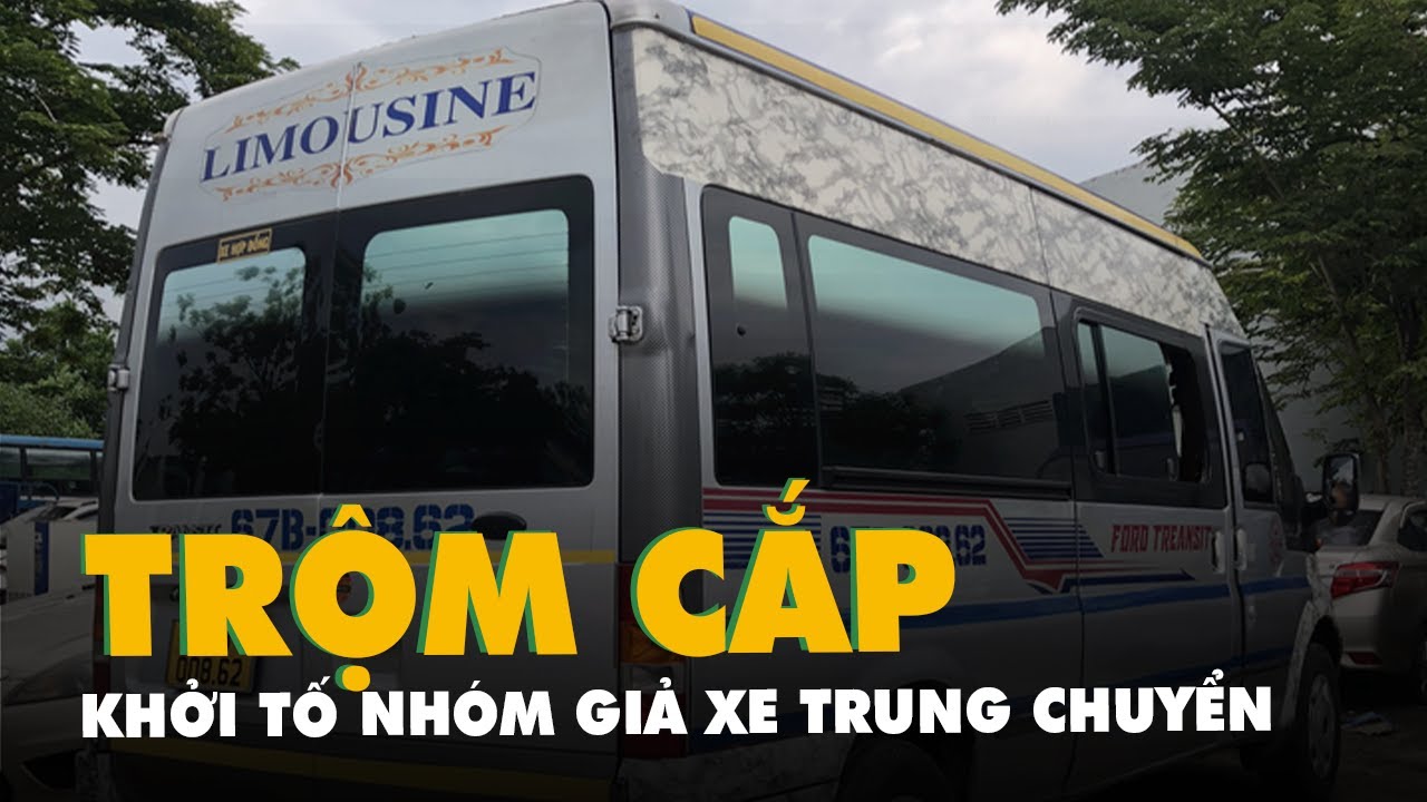 Khởi tố nhóm giả xe trung chuyển để trộm tài sản của khách