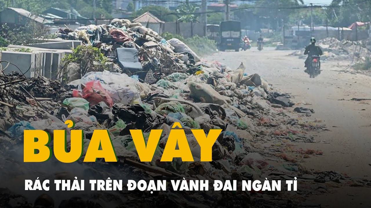 Rác thải bủa vây người đi đường trên đoạn vành đai ngàn tỉ