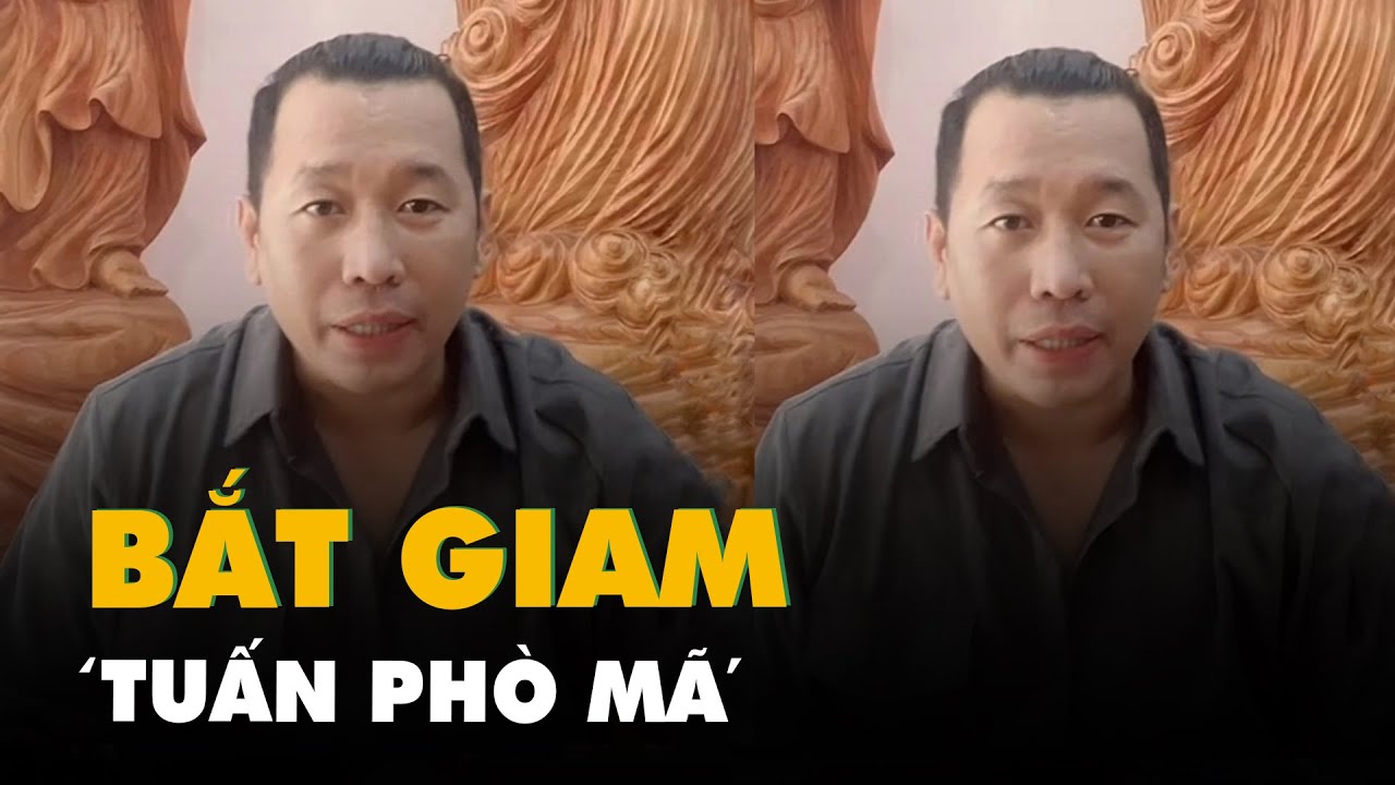 ‘Tuấn phò mã' bị bắt