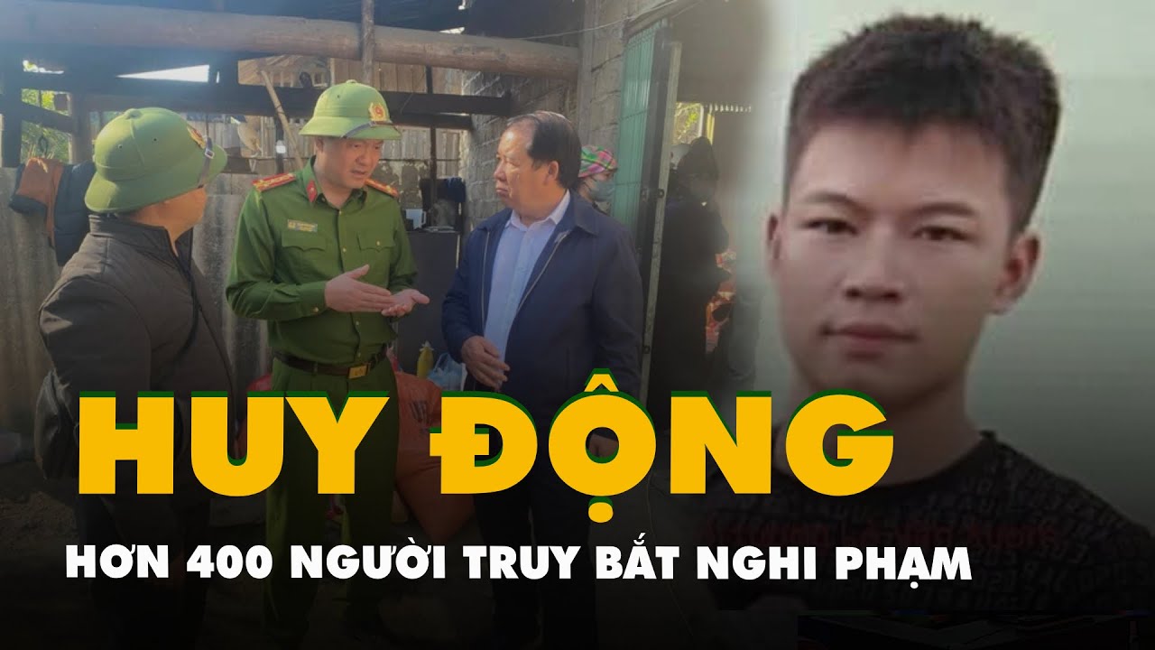 Huy động hơn 400 người truy bắt nghi phạm sát hại cô gái ở Lai Châu