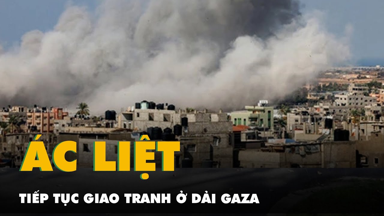 Giao tranh ác liệt, súng đạn nổ rền trời khi lệnh ngừng bắn ở Gaza hết hạn