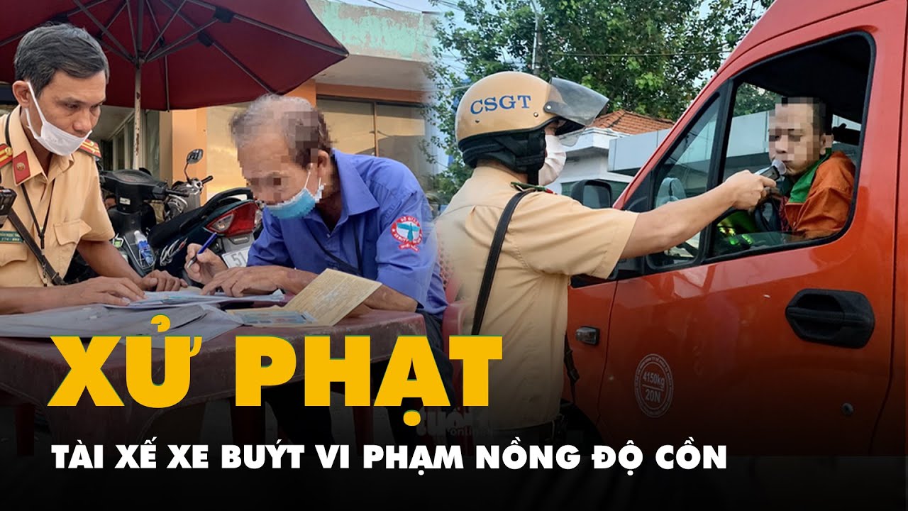 Xe buýt chuẩn bị xuất bến, phát hiện tài xế vi phạm nồng độ cồn