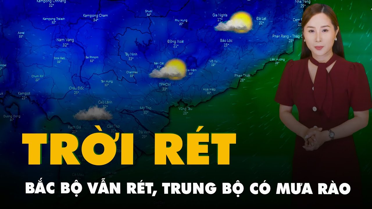 Thời tiết hôm nay 30-12: Bắc Bộ vẫn rét, Trung Bộ mưa rào, Nam Bộ ngày nắng