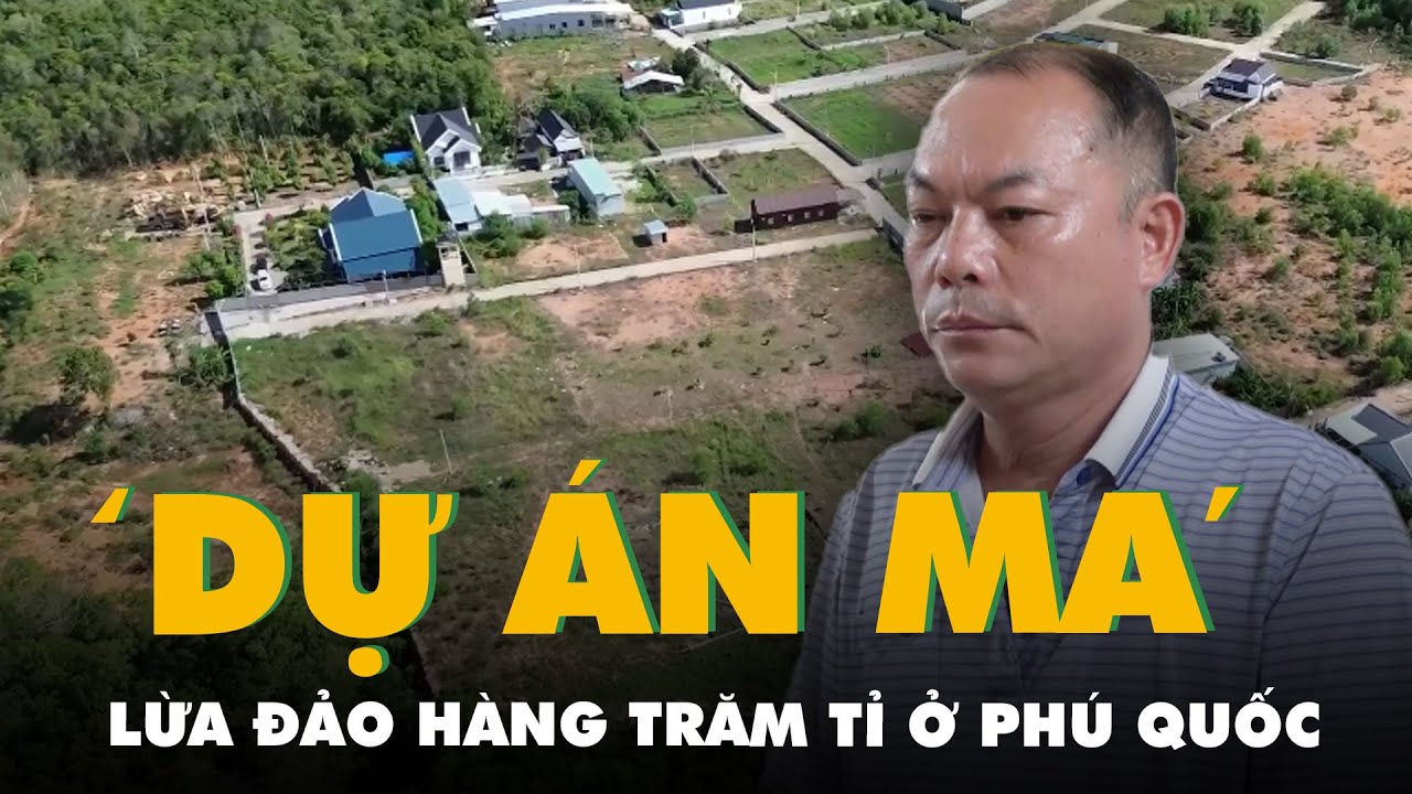 Vẽ 'dự án ma' lừa đảo hàng trăm tỉ ở Phú Quốc: Khởi tố, bắt giam thêm một bị can