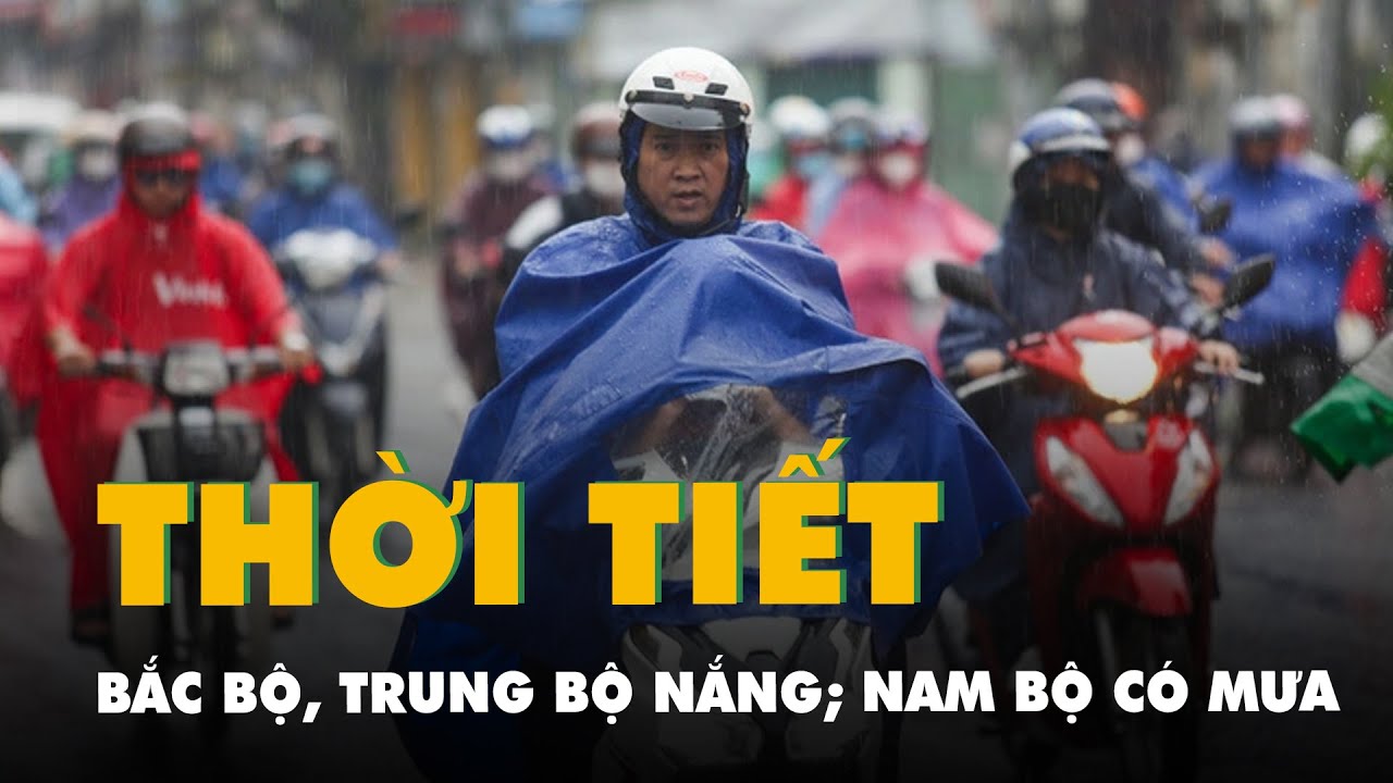 Thời tiết hôm nay 8-7: Bắc Bộ, Trung Bộ nắng nóng; Nam Bộ có nơi mưa rất to