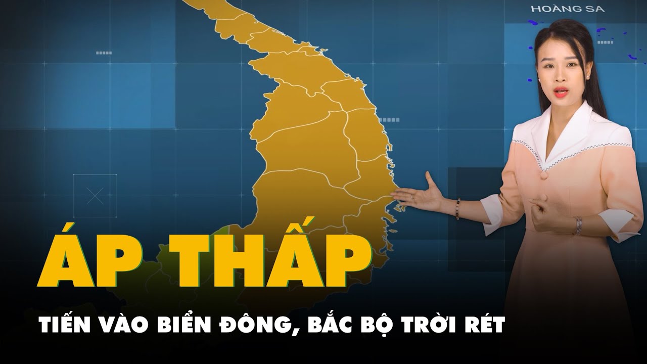 Thời tiết hôm nay 20-12: Áp thấp vào Biển Đông, Bắc Bộ tiếp tục rét, Nam Bộ giảm nhiệt đôi chút