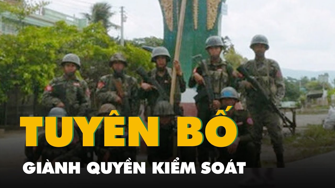 Nhóm nổi dậy Myanmar tuyên bố kiểm soát 'tất cả căn cứ của quân đội ở Buthidaung'