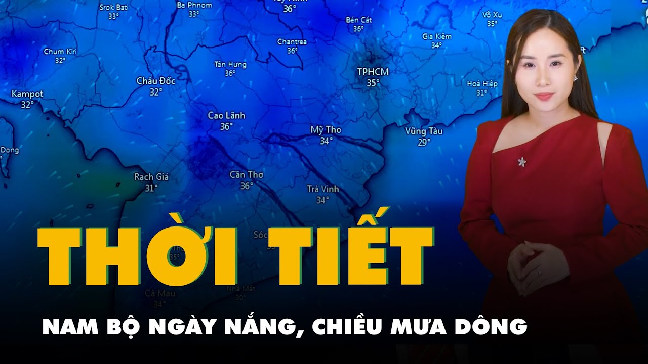 Thời tiết hôm nay 9-5: Nam Bộ ngày nắng, chiều mưa dông; Bắc Bộ mưa rất to