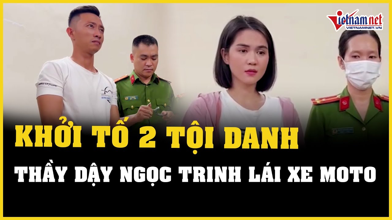 Người dạy Ngọc Trinh lái xe mô tô, thả 2 tay bị Công an TPHCM khởi tố 2 tội danh | Báo Vietnamnet