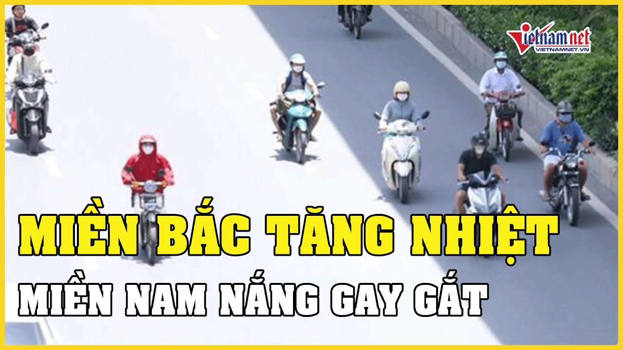 Dự báo thời tiết ngày 25/3/2024: Miền Bắc tăng nhiệt, miền Nam nắng gay gắt | Báo VietNamNet