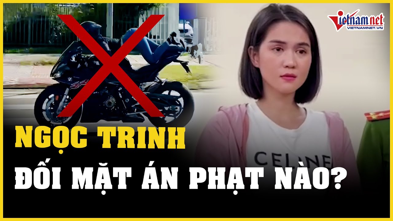 Người mẫu Ngọc Trinh đối mặt với những án phạt nào? | Báo VietNamNet