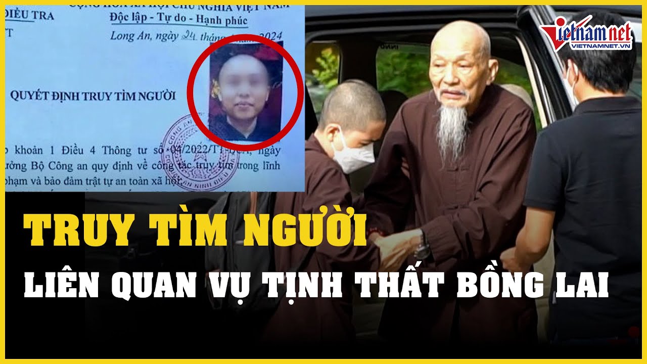 Công an Long An truy tìm người liên quan vụ án loạn luân ở Tịnh thất Bồng Lai | Báo VietNamNet