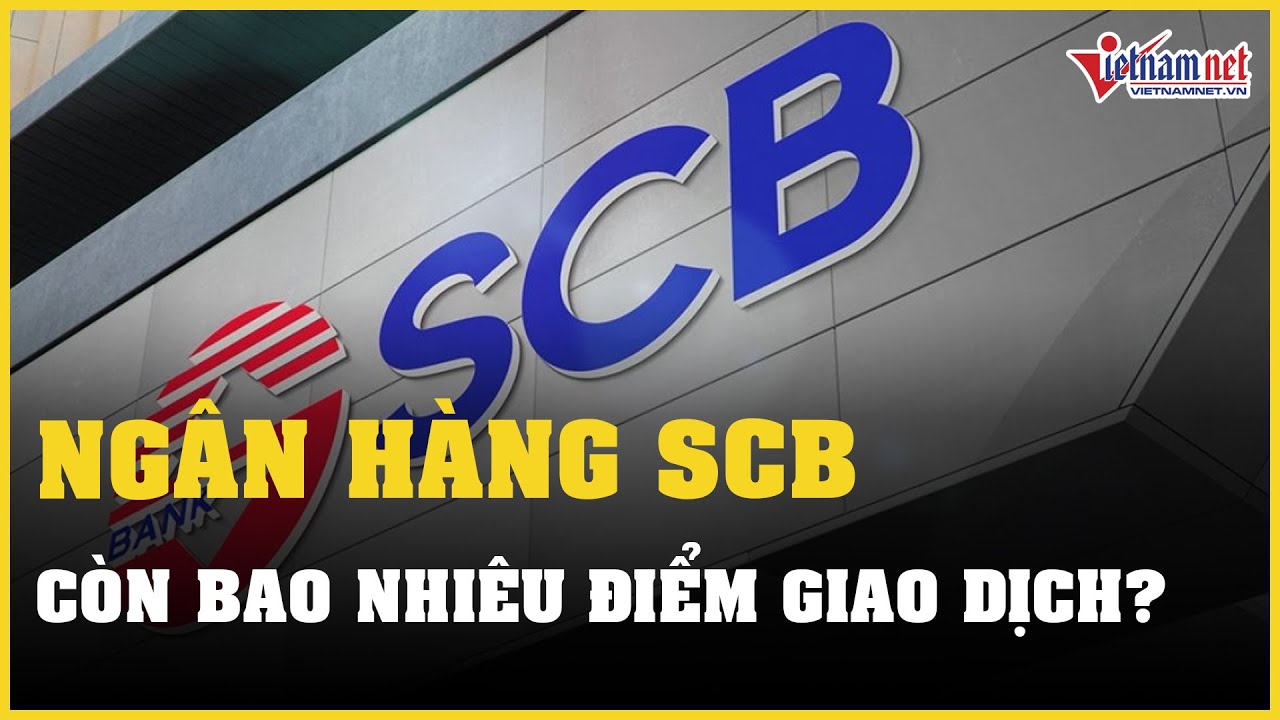 Sau vụ án Vạn Thịnh Phát, ngân hàng SCB đóng cửa hàng loạt điểm giao dịch | Báo VietNamNet