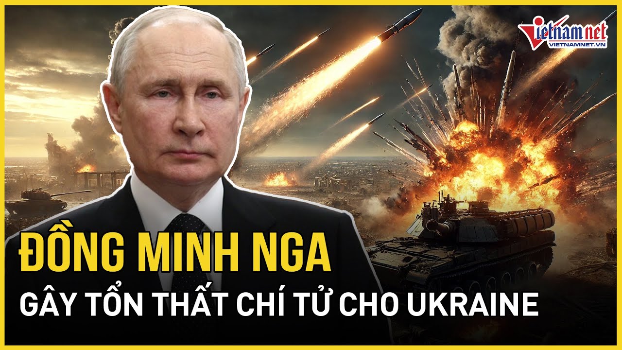 Quan chức tình báo tiết lộ đồng minh của Nga gây tổn thất chí tử nhất cho Ukraine | Báo VietNamNet