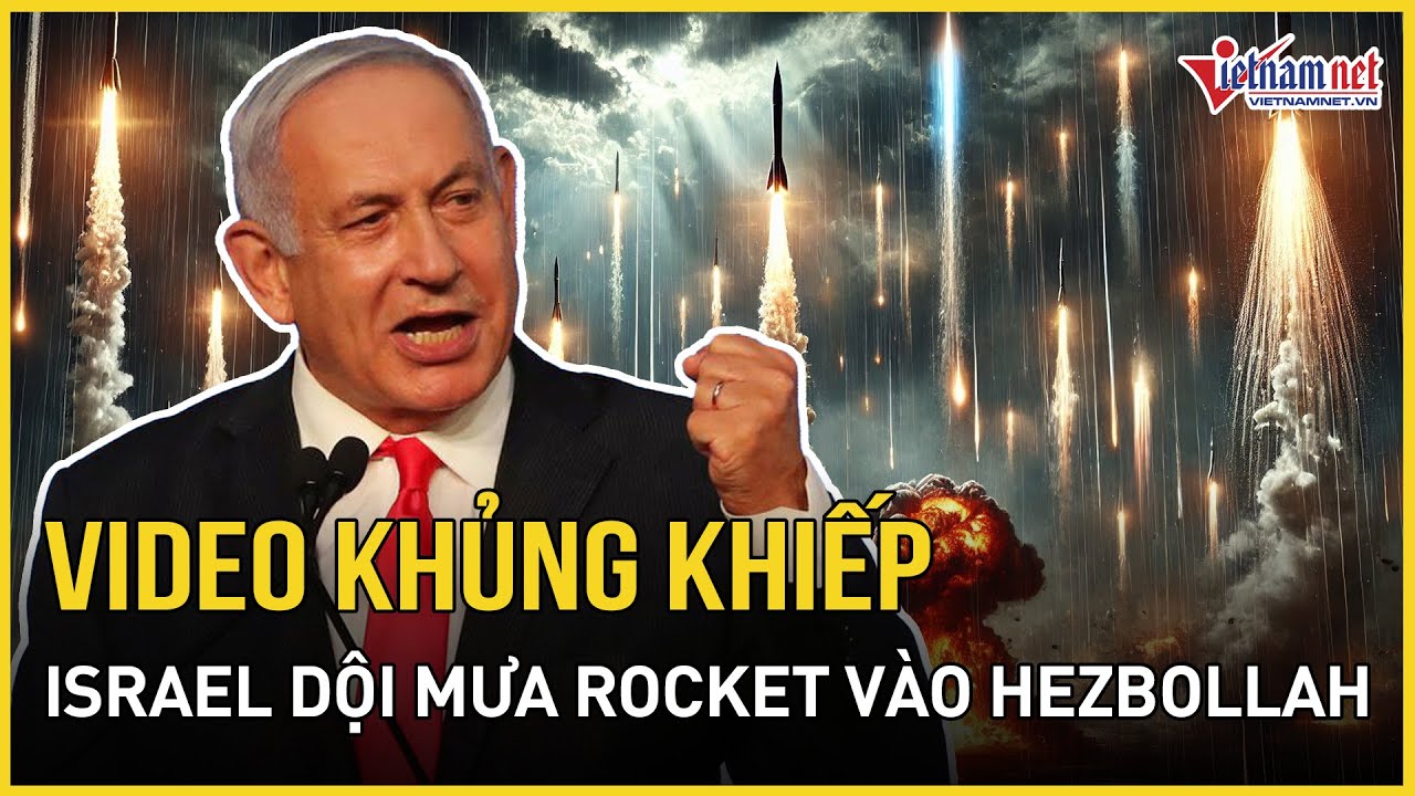 Video khủng khiếp Israel tiếp tục dội mưa rocket vào căn cứ quân sự Hezbollah Iran quyết tâm trả đũa