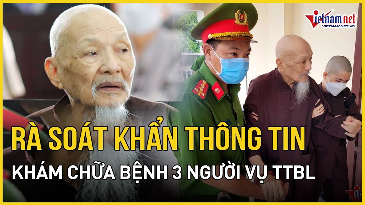 Yêu cầu rà soát thông tin khám chữa bệnh liên quan đến vụ loạn luân ở Tịnh thất Bồng Lai