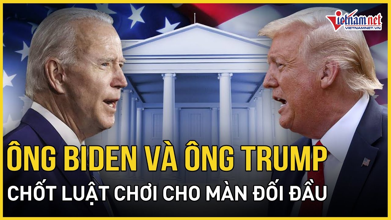 Tổng thống Biden và ông Trump thống nhất "luật chơi" cho màn đối đầu trực tiếp đầu tiên