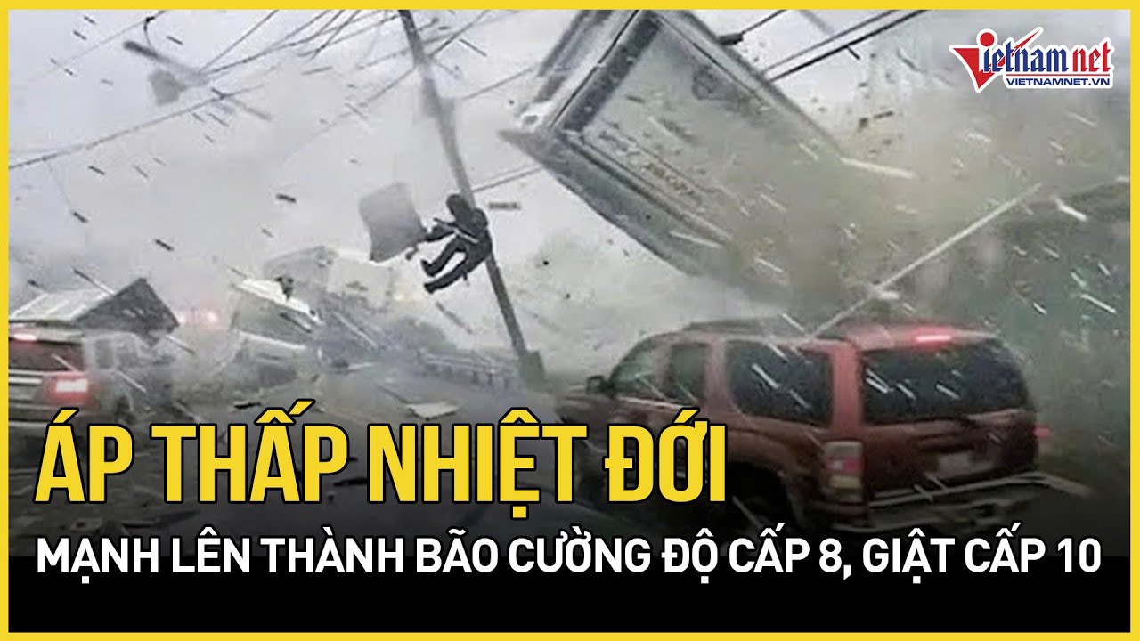 Áp thấp nhiệt đới có thể mạnh lên thành bão cường độ cấp 8, giật cấp 10 | Báo VietNamNet