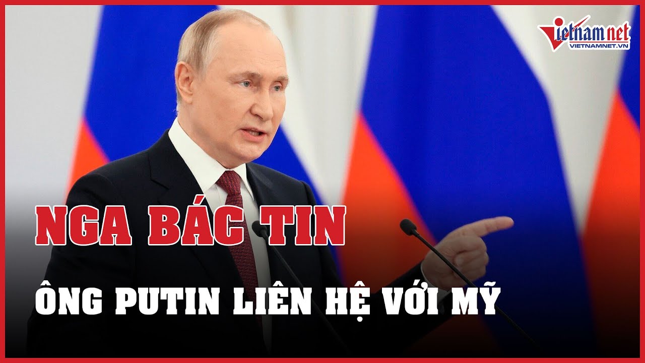 Nga - Ukraine mới nhất 15/02: Nga bác tin ông Putin liên hệ Mỹ, Ukraine thảo luận kế hoạch quân sự