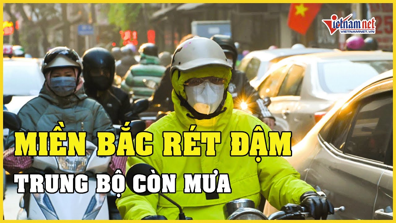 Dự báo thời tiết 17/11/2023: Miền Bắc rét nhất đợt, Trung Bộ sáng còn mưa | Báo VietNamNet