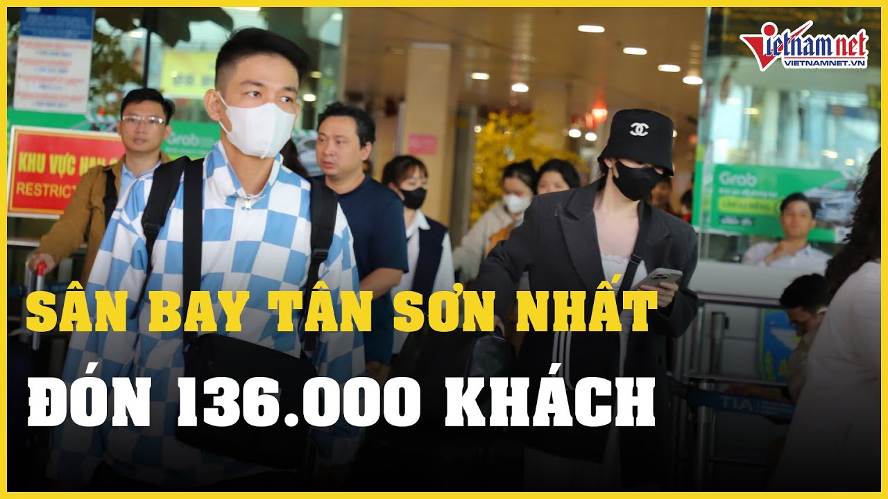 Sân bay Tân Sơn Nhất đón 136.000 khách, xác lập đỉnh mới Tết Giáp Thìn