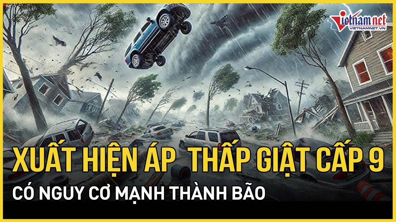 Xuất hiện áp thấp nhiệt đới giật cấp 9 gần Biển Đông, có nguy cơ mạnh thành bão | Báo VietNamNet