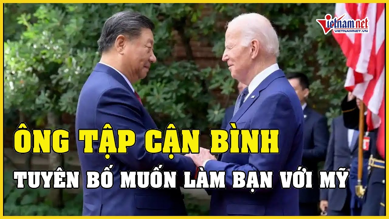 Ông Tập Cận Bình tuyên bố Trung Quốc muốn làm bạn và đối tác của Mỹ | Báo VietNamNet