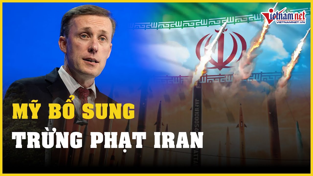 Mỹ bổ sung trừng phạt Iran sau vụ tấn công Israel | Báo VietNamNet