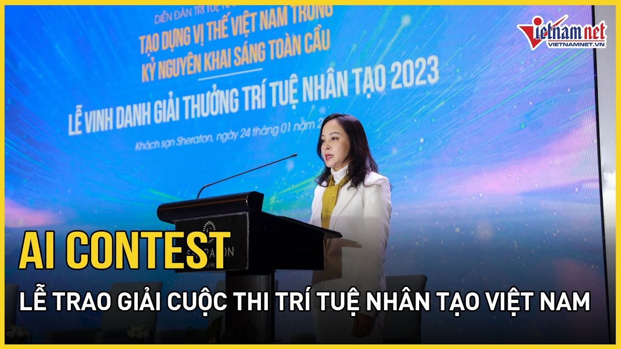 DIỄN ĐÀN TRÍ TUỆ NHÂN TẠO VIỆT NAM - LỄ TRAO GIẢI CUỘC THI TRÍ TUỆ NHÂN TẠO VIỆT NAM 2023