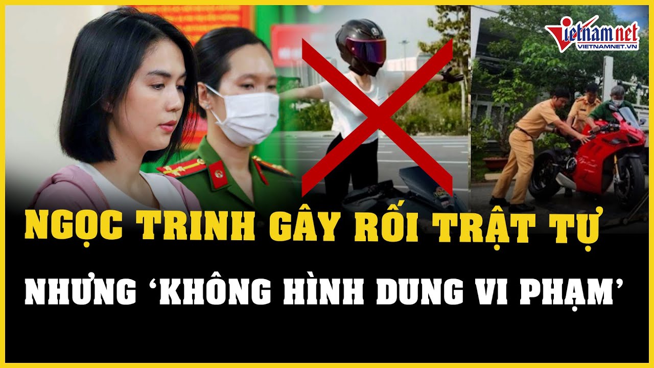 Lý do người mẫu Ngọc Trinh bị khởi tố, bắt tạm giam 3 tháng | Báo Vietnamnet