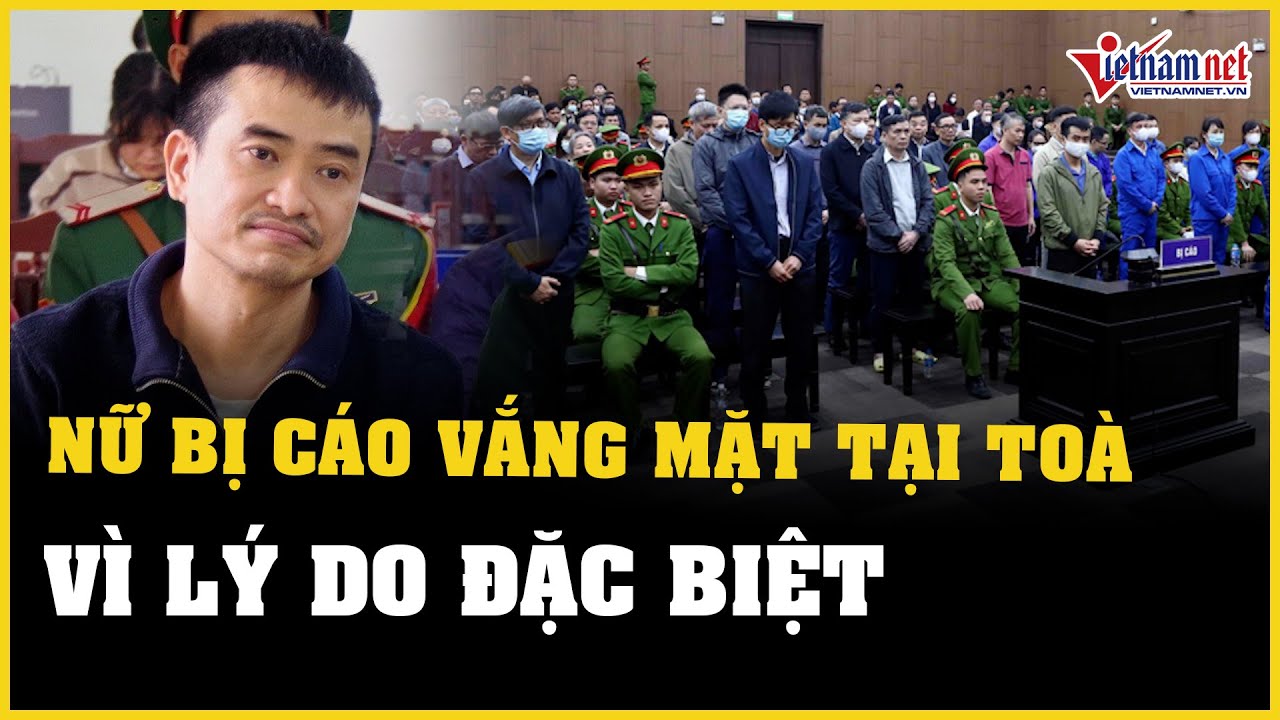 Cập nhật xét xử vụ Việt Á: Nữ bị cáo vắng mặt vì lý do đặc biệt | Báo VietNamNet