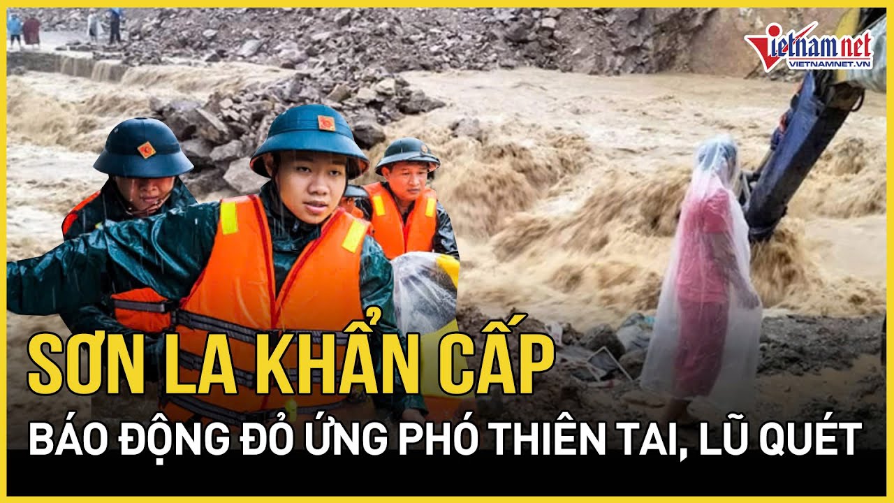 Sơn La bật báo động đỏ khẩn cấp, 5 vùng đối mặt thiên tai, lũ quét nguy hiểm | Báo VietNamNet