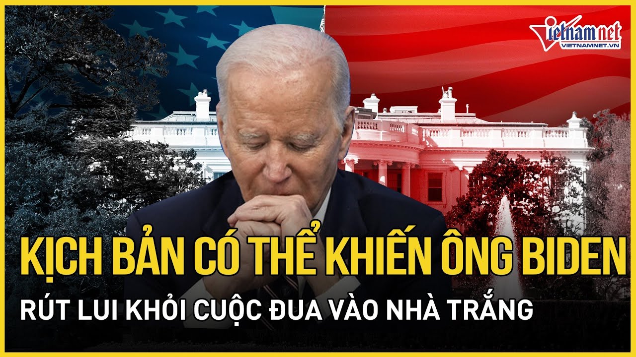 Bầu cử Mỹ 2024: Bốn kịch bản khiến ông Biden rút lui khỏi cuộc đua vào Nhà Trắng?