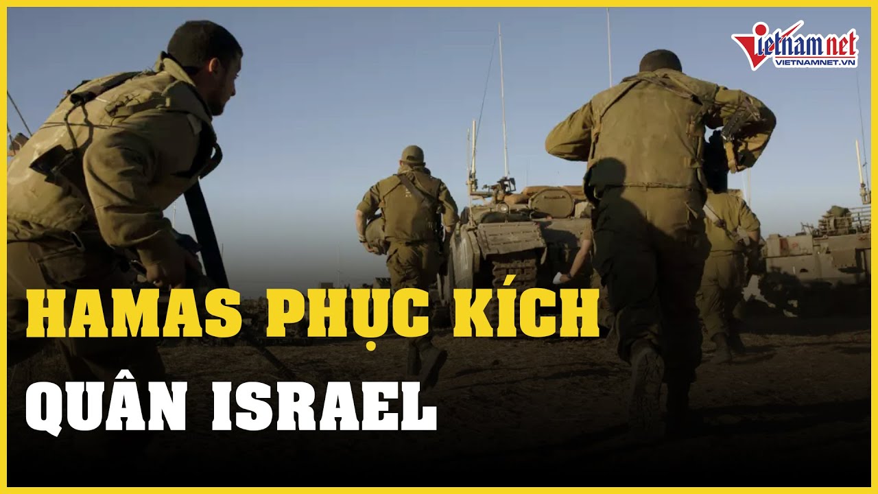 Hamas phục kích quân Israel từ đường hầm gần biên giới Gaza | Báo VietNamNet