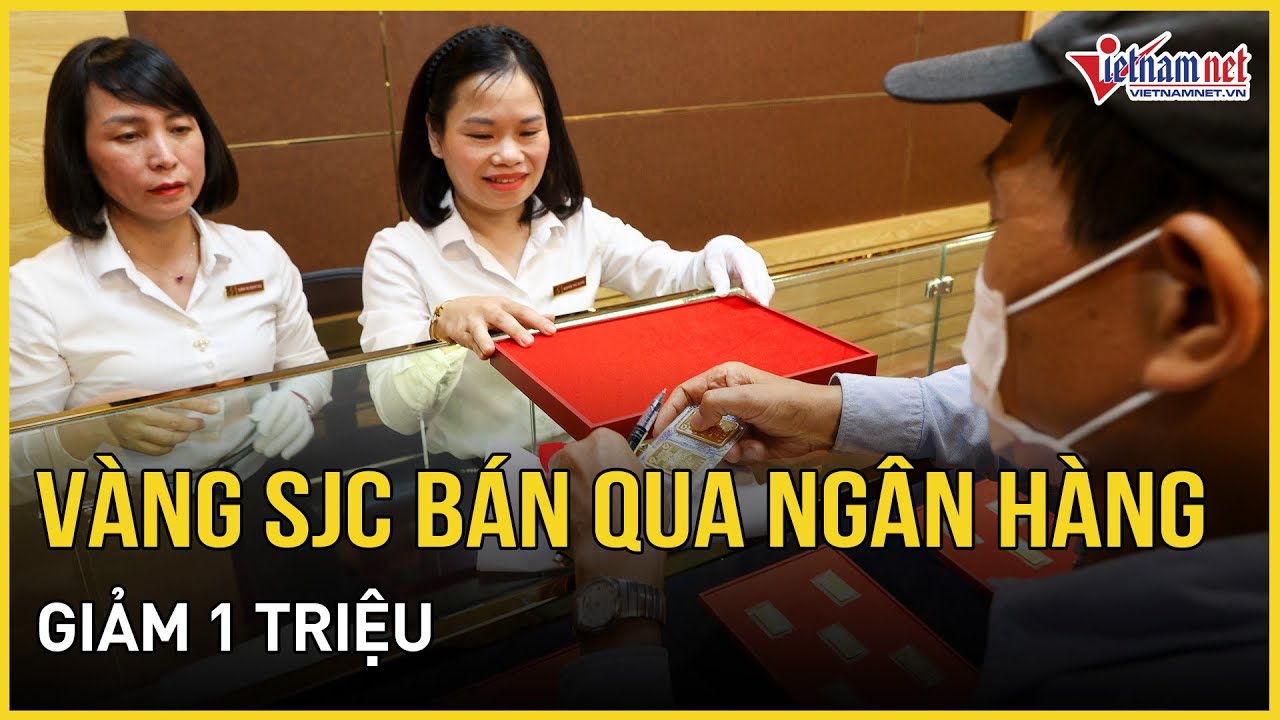 Giá vàng SJC bán qua ngân hàng giảm 1 triệu, chưa đến 78 triệu đồng/lượng  | Báo VietNamNet