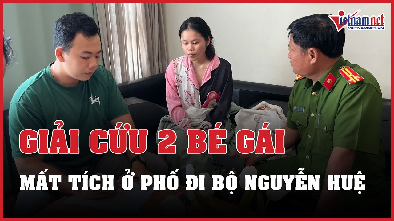 Giải cứu thành công 2 bé gái mất tích tại phố đi bộ Nguyễn Huệ | Báo VietNamNet