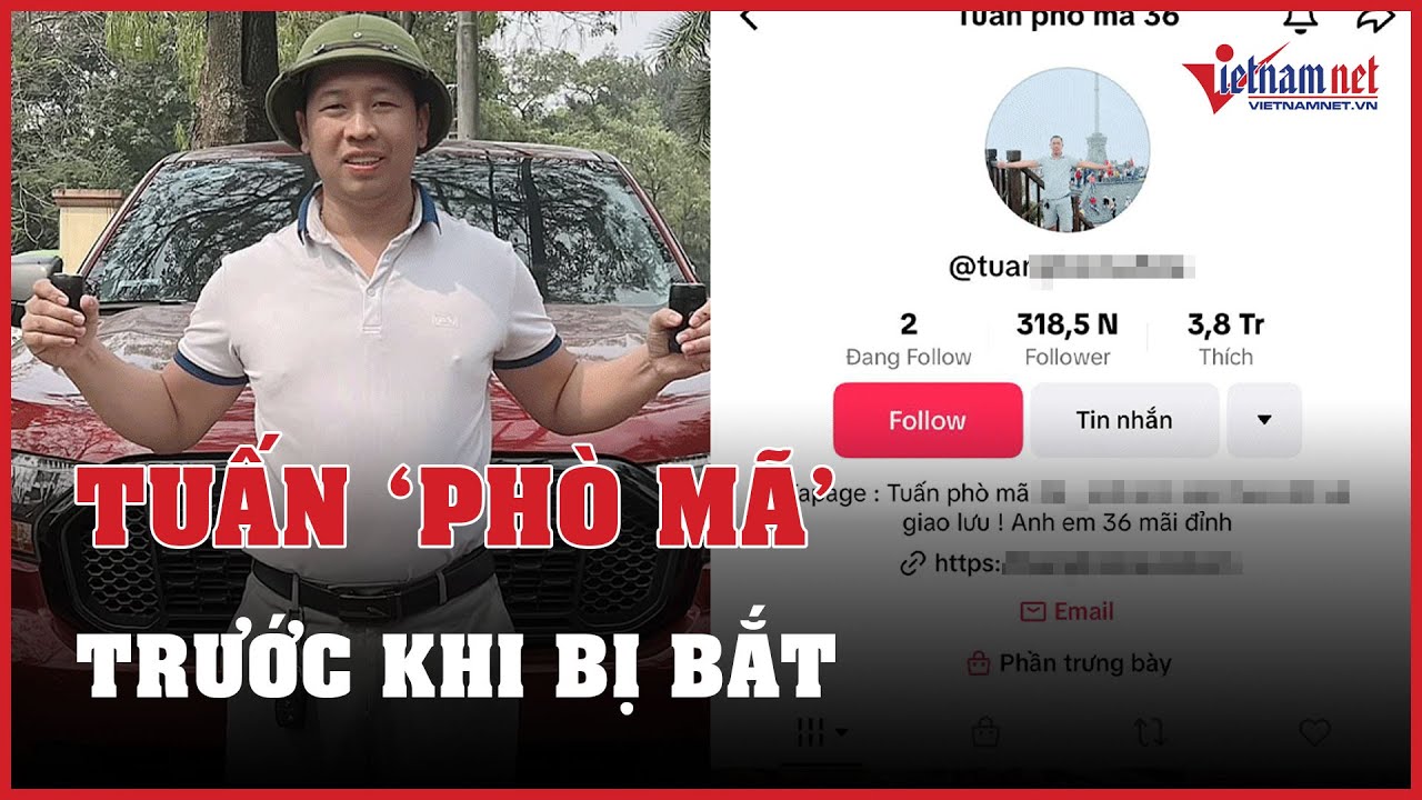 Lai lịch Tuấn "phò mã" trước khi bị bắt | Báo VietNamNet