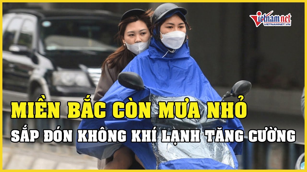 Dự báo thời tiết 13/12: Miền Bắc còn mưa nhỏ, sắp đón không khí lạnh tăng cường | Báo VietNamNet