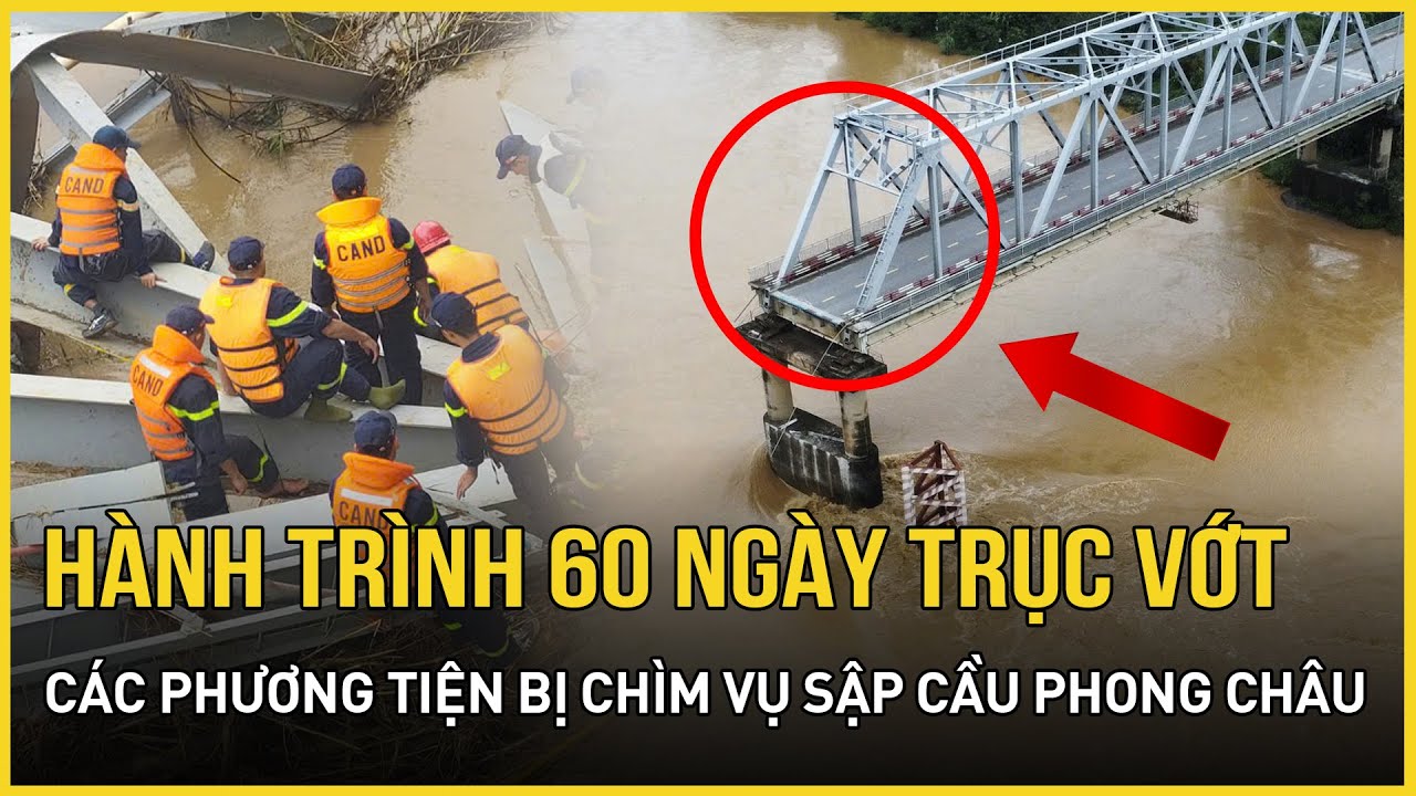 Sập cầu Phong Châu: Đề xuất phương án trục vớt các phương tiện gặp nạn | Báo VietNamNet