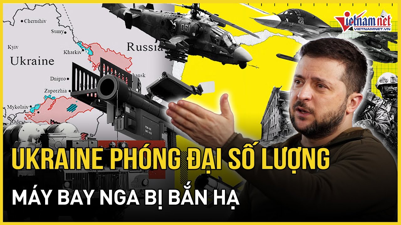 Nga - Ukraine mới nhất 29/5: Báo Mỹ nghi Ukraine phóng đại số lượng máy bay Nga bị bắn hạ