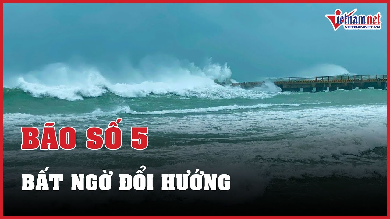 Bão số 5 giật cấp 10 trên Vịnh Bắc Bộ bất ngờ đổi hướng | Báo VietNamNet