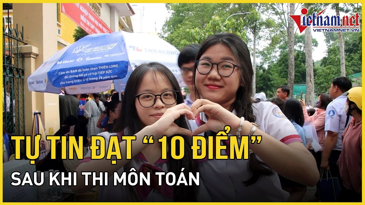 Thí sinh tự tin hô to đạt "10 điểm" trong lòng mẹ sau khi thi môn Toán THPT 2024 | Báo VietNamNet