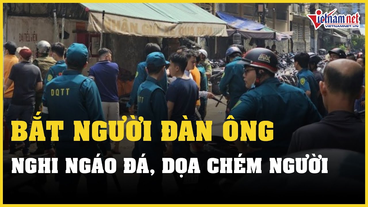 TP.HCM: Bắt người đàn ông nghi ngáo đá, đốt nhà, dọa chém người | Báo VietNamNet