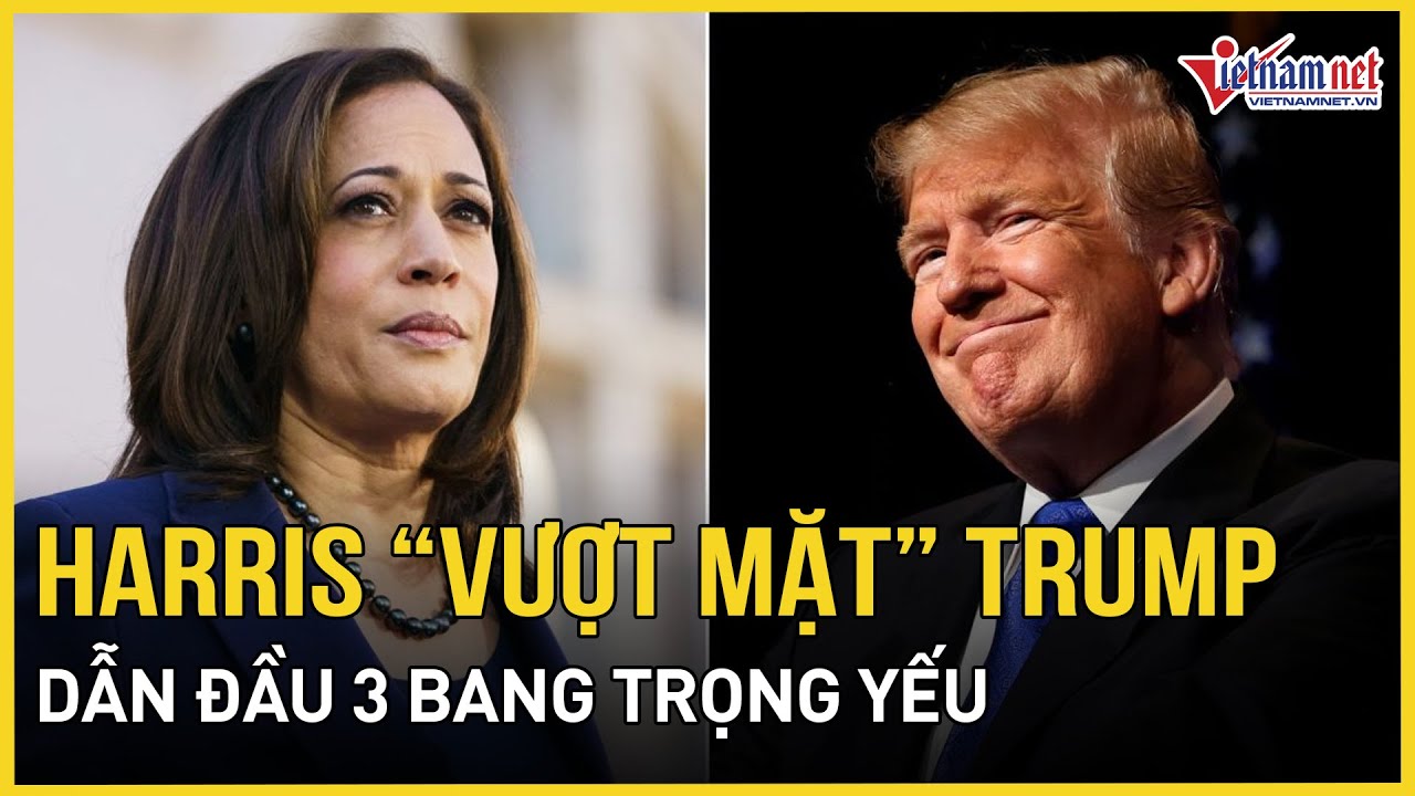 Bầu cử Mỹ 2024: Ông Trump trượt dài, bà Harris “vượt mặt” dẫn đầu tại 3 bang trọng yếu | VietNamNet