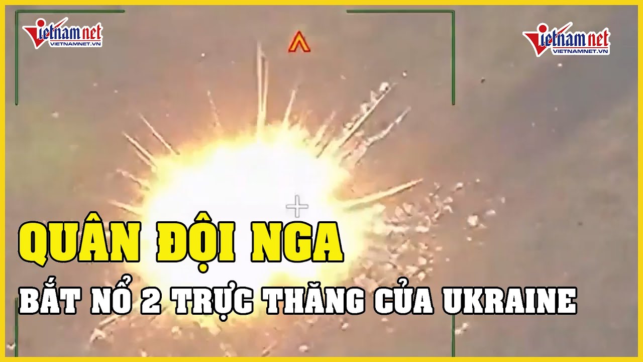 Nga - Ukraine mới nhất 14/3: Quân đội Nga bắn nổ 2 trực thăng của Ukraine ở Donetsk | Báo VietNamNet