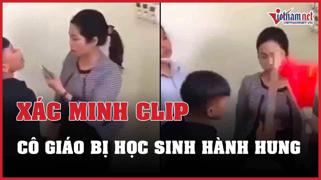 Xác minh clip nữ giáo viên bị nhóm nam sinh dồn vào góc lớp, xúc phạm và văng tục | Báo VietNamNet