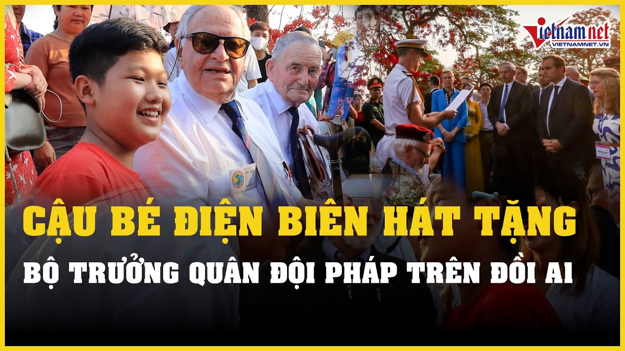 Cậu bé Điện Biên hát "Hello Việt Nam" tặng Bộ trưởng Quân đội Pháp trên đồi A1 | Báo VietNamNet